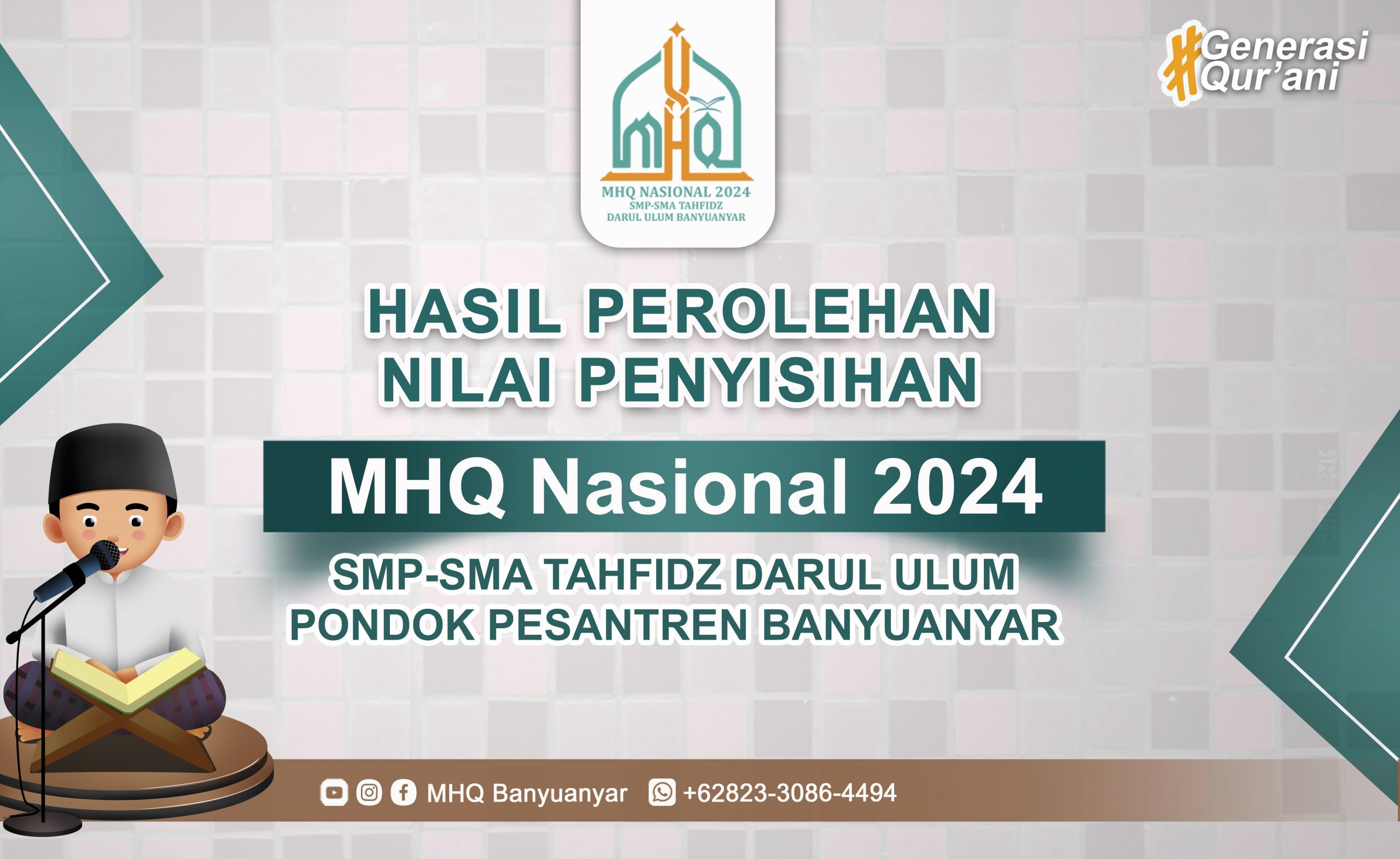 Hasil Perolehan Nilai Penyisihan MHQ Nasional 2024 SMP-SMA Tahfidz Darul Ulum